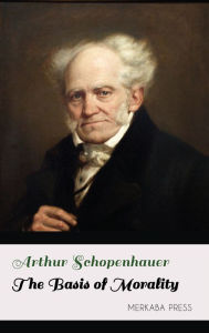 Title: The Basis of Morality, Author: Arthur Schopenhauer