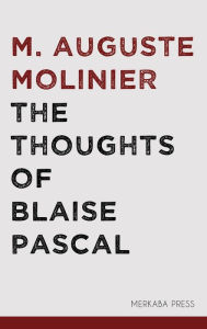 Title: The Thoughts of Blaise Pascal, Author: Author