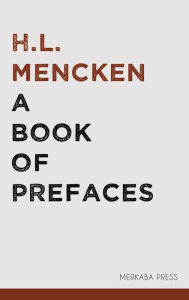 Title: A Book of Prefaces, Author: H. L. Mencken