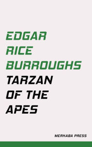 Title: Tarzan of the Apes, Author: Edgar Rice Burroughs