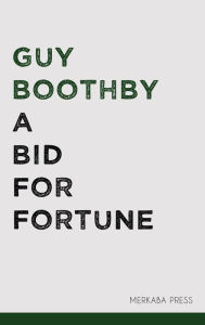 Title: A Bid for Fortune, Author: Author