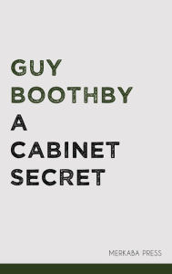 Title: A Cabinet Secret, Author: Author