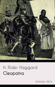 Title: Cleopatra, Author: H. Rider Haggard