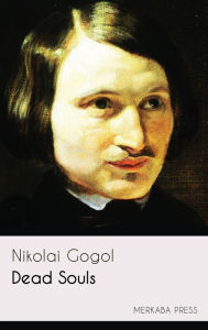 Title: Dead Souls, Author: Nikolai Gogol