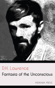 Title: Fantasia of the Unconscious, Author: D. H. Lawrence