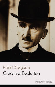 Title: Creative Evolution, Author: Henri Bergson