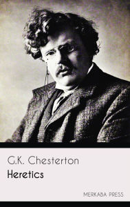 Title: Heretics, Author: G. K. Chesterton