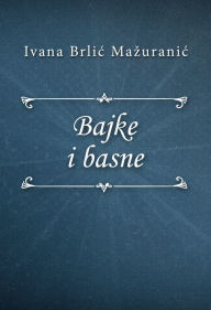 Title: Bajke i basne, Author: Author