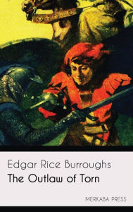 Title: The Outlaw of Torn, Author: Edgar Rice Burroughs