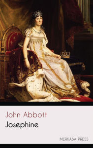 Title: Josephine, Author: John Abbott