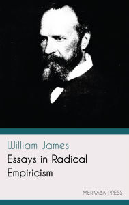 Title: Essays in Radical Empiricism, Author: William James