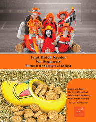 Title: First Dutch Reader for Beginners: Bilingual for Speakers of English, Author: Author