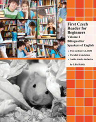 Title: First Czech Reader for Beginners Volume 2: Bilingual for Speakers of English, Author: Author