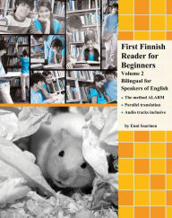 Title: First Finnish Reader for Beginners Volume 2: Bilingual for Speakers of English, Author: Author