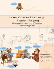 Title: Learn German Language Through Dialogue: Bilingual for Speakers of English, Author: Steven Reed