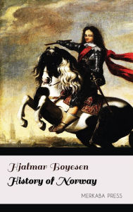 Title: History of Norway, Author: Hjalmar Boyesen