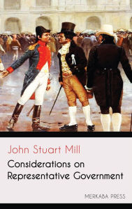 Title: Considerations on Representative Government, Author: John Stuart Mill