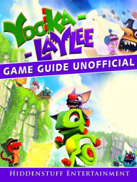 Title: Yooka Laylee Game Guide Unofficial, Author: Author