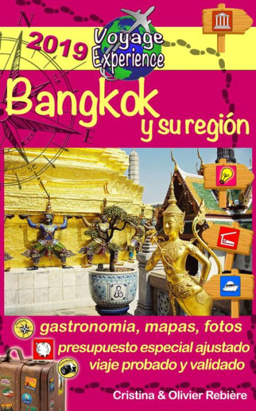 eGuía Viaje: Bangkok y su región: Una hermosa capital y su región - con sus templos y vestigios que te sumerge en su historia llena de acontecimientos, de encanto, belleza y serenidad, con una gastronomía refinada y coloridos mercados llenos de sabores.