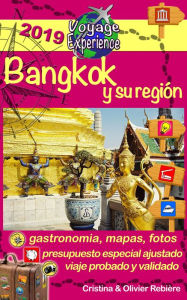 Title: Bangkok y su región: Una hermosa capital y su región con sus templos y vestigios, Author: Cristina Rebiere