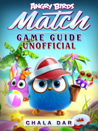 Title: Angry Birds Match Game Guide Unofficial, Author: Author