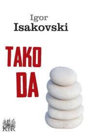 Title: Tako da, Author: Igor Isakovski
