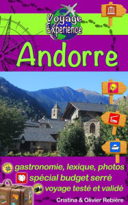 Title: Andorre: Découvrez ce petit pays plein de charme entre la France et l'Espagne, avec des villages pittoresques et une nature préservée - le pays de la randonnée et du ski !, Author: Cristina Rebiere