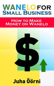 Title: Wanelo for Small Business: How to Make Money on Wanelo, Author: Author