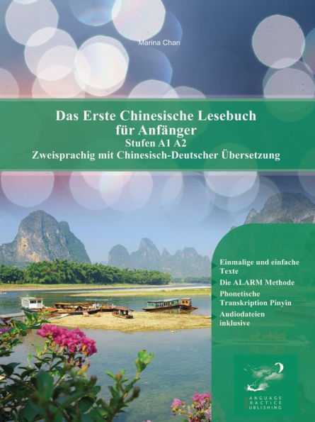 Das Erste Chinesische Lesebuch für Anfänger: Stufen A1 und A2 Zweisprachig mit Chinesisch-deutscher Übersetzung