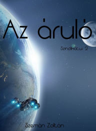 Title: Az áruló: Szindikátus 2., Author: Zoltán Szemán