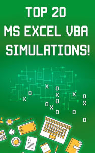Title: Top 20 MS Excel VBA Simulations, VBA to Model Risk, Investments, Growth, Gambling, and Monte Carlo Analysis, Author: Andrei Besedin