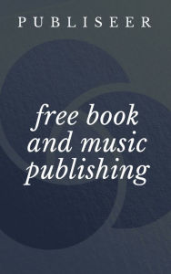 Title: Publiseer: Free Book And Music Publishing, Author: Publiseer