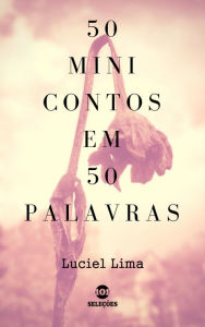 Title: 50 Minicontos com até 50 palavras, Author: Samu