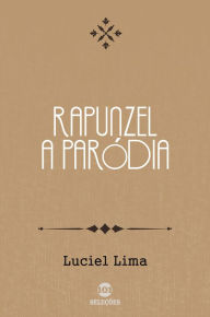 Title: Rapunzel: A paródia, Author: Samu