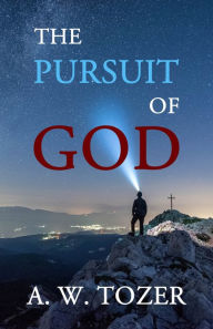 Title: The Pursuit of God, Author: A. W. Tozer