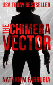 Title: The Chimera Vector (The Fifth Column #1), Author: Nathan M Farrugia