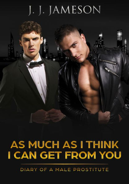 As much as I think I can get from you: Diary Of A Male Prostitute