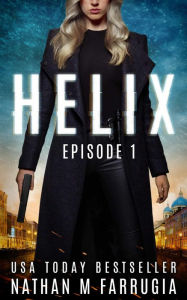 Title: Helix: Episode 1 (Helix): A Cyberpunk Thriller, Author: Nathan M Farrugia