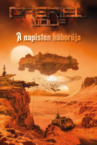 Title: A napisten háborúja, Author: Gabriel Wolf