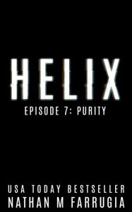 Title: Helix: Episode 7 (Purity), Author: Nathan M Farrugia