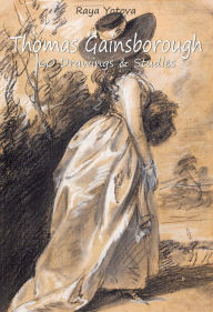 Title: Thomas Gainsborough: 60 Drawings & Studies, Author: Raya Yotova