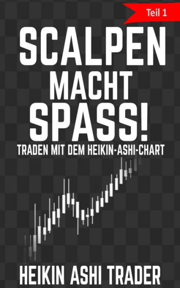 Scalpen macht Spaß! 1: Traden mit dem Heikin Ashi-Chart