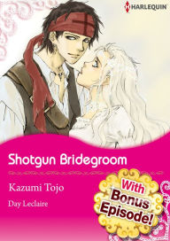 Title: With Bonus Episode! Shotgun Bridegroom: Harlequin comics, Author: Diana Palmer