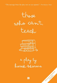 Title: Those Who Can't, Teach (From Stage to Print, #1), Author: Haresh Sharma