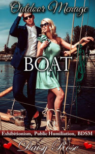 Title: Outdoor Menage 4: Boat, Author: Daisy Rose