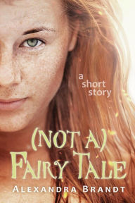 Title: (Not a) Fairy Tale, Author: Alexandra Brandt