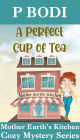 A Perfect Cup of Tea (Mother Earth's Kitchen Cozy Mystery Series, #1)