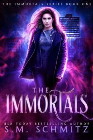 Title: The Immortals (The Immortals Series, #1), Author: S. M. Schmitz