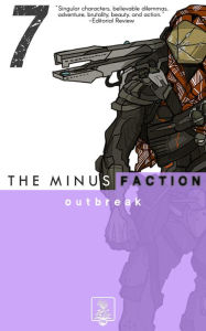 Title: The Minus Faction - Episode Seven: Outbreak, Author: Rick Wayne