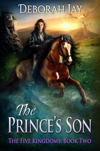 The Prince's Son (The Five Kingdoms, #2)